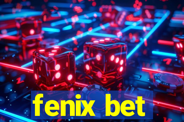 fenix bet